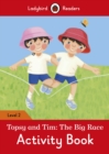 Image for Topsy and Tim: The Big Race Activity Book - Ladybird Readers Level 2