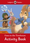 Image for Peter Rabbit: Goes to the Treehouse Activity book - Ladybird Readers Level 2