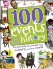 Image for 100 events that made history: memorable moments that shaped the modern world