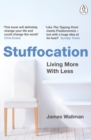 Image for Stuffocation  : living more with less