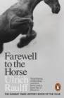 Image for Farewell to the horse: the final century of our relationship