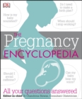Image for The pregnancy encyclopedia: all your questions answered