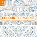 Image for Colour the World: Create Beautiful Artwork Inspired by the Greatest Places on Earth