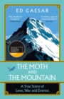 Image for The moth and the mountain  : a true story of love, war and Everest