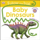Image for Baby dinosaurs  : fun finger trails!