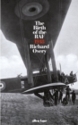 Image for The birth of the RAF, 1918: the world&#39;s first air force