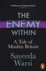 Image for The enemy within  : a tale of Muslim Britain