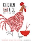 Image for Chicken and rice: fresh and easy Southeast Asian recipes from a London kitchen