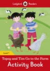 Image for Topsy and Tim: Go to the Farm Activity Book - Ladybird Readers Level 1