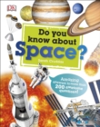 Image for Do You Know About Space?