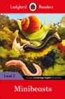 Ladybird Readers Level 3 - Minibeasts (ELT Graded Reader) - Ladybird