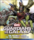 Image for Marvel Guardians of the Galaxy The Ultimate Guide to the Cosmic Outlaws