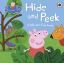 Image for Hide and peek  : a lift-the-flap book