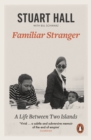 Image for Familiar stranger: a life between two islands