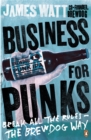 Image for Business for punks  : break all the rules - the Brewdog way