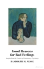 Image for Good reasons for bad feelings  : insights from the frontier of evolutionary psychiatry