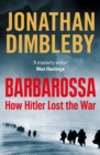 Image for Barbarossa  : how Hitler lost the war