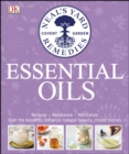 Image for Neal&#39;s Yard Remedies Essential Oils: Restore * Rebalance * Revitalize * Feel the Benefits * Enhance Natural Beauty * Create Blends