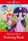 Image for My Little Pony: Spring is Here! Activity Book - Ladybird Readers Level 2