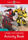 Image for Transformers: A Fight with Underbite Activity Book - Ladybird Readers Level 4