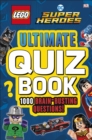 Image for LEGO DC Super Heroes ultimate quiz book  : 1000 brain-busting questions!