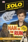 Image for Solo A Star Wars Story Han on the Run