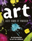 Image for Art and how it works  : an introduction to art for children