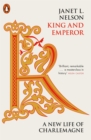 Image for King and emperor  : a new life of Charlemagne