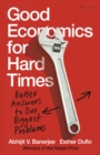 Image for Good economics for hard times  : better answers to our biggest problems