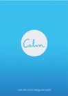 Image for Calm  : calm the mind, change the world