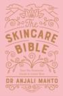 Image for The skincare bible  : your no-nonsense guide to great skin