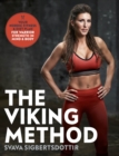 Image for The Viking method  : your fitness and diet plan for warrior strength in mind and body