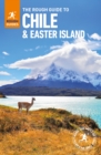 Image for The rough guide to Chile &amp; Easter Island