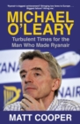 Image for Michael O&#39;Leary  : turbulent times for the man who made Ryanair