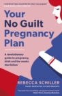 Image for Your no guilt pregnancy plan