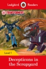 Image for Transformers: Decepticons in the Scrapyard- Ladybird Readers Level 1