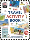 Image for The Travel Activity Book : Packed with Puzzles, Doodles, Stickers, Quizzes, and Lots More!