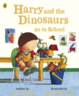 Image for Harry and the dinosaurs go to school
