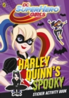Image for DC Super Hero Girls: Harley Quinn&#39;s Spooky Sticker Activity Book