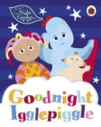 Image for In the Night Garden: Goodnight Igglepiggle