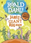 Image for Roald Dahl&#39;s James&#39;s Giant Bug Book