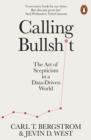 Image for Calling Bullshit: The Art of Scepticism in a Data-Driven World