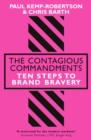 Image for The contagious commandments  : ten steps to brand bravery