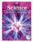 Image for Science  : a children&#39;s encyclopedia