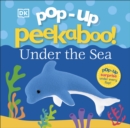 Image for Pop-Up Peekaboo! Under The Sea