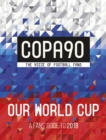 Image for Copa90: our World Cup : a fans&#39; guide to 2018