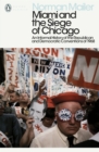 Image for Miami and the siege of Chicago  : an informal history of the Republican and Democratic conventions of 1968