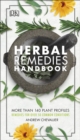 Image for Herbal remedies handbook  : more than 140 plant profiles