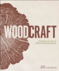 Image for Wood craft  : master the art of green woodworking