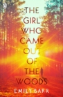 Image for The girl who came out of the woods